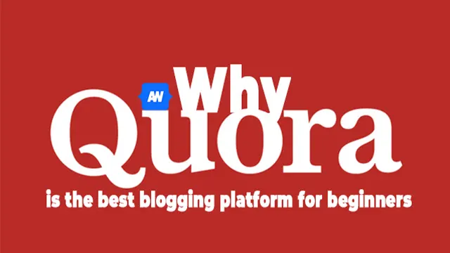 Why Quora is the Best Blogging Platform for Beginners
