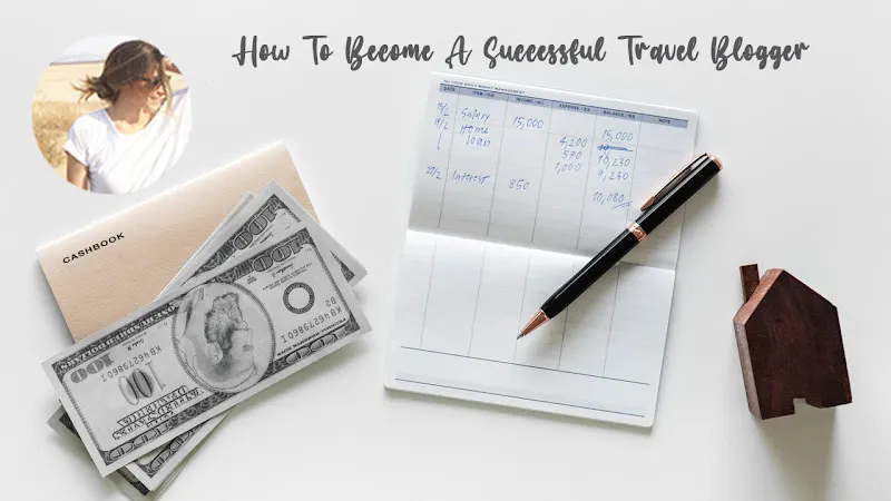 How To Become A Successful Travel Blogger